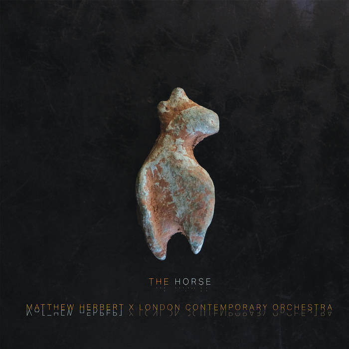 Matthew Herbert & London Contemporary Orchestra – The Horse