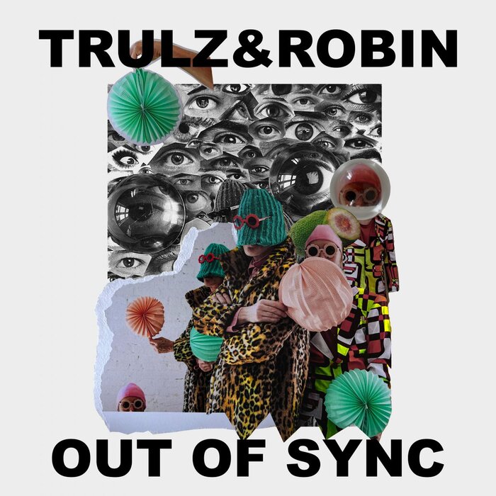 Trulz & Robin – Out of Sync