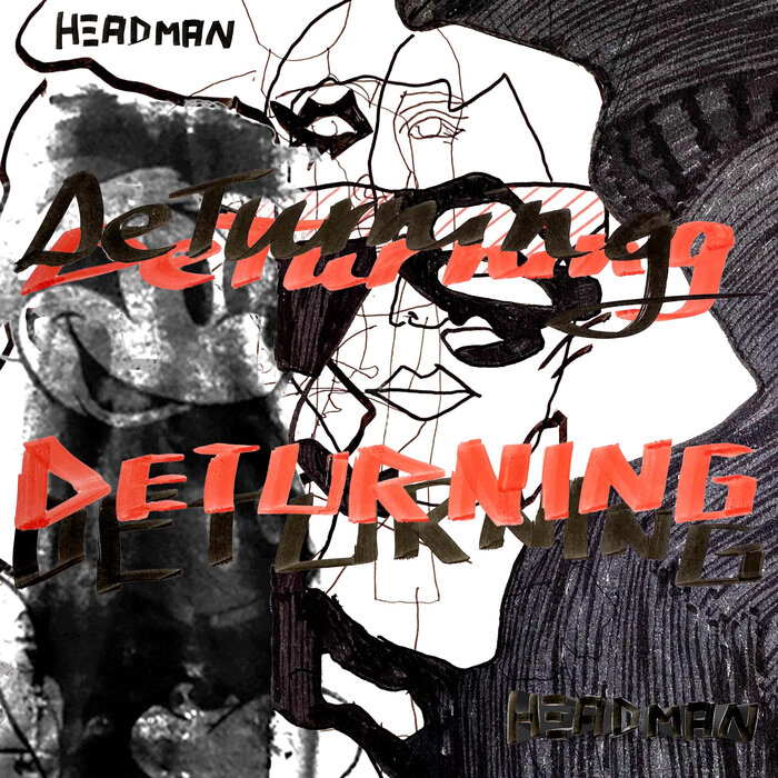 Headman – DeTurning