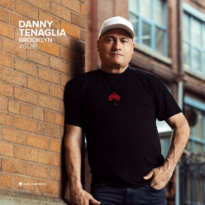 Danny Tenaglia – Global Underground #45: Danny Tenaglia – Brooklyn [DJ MIX]