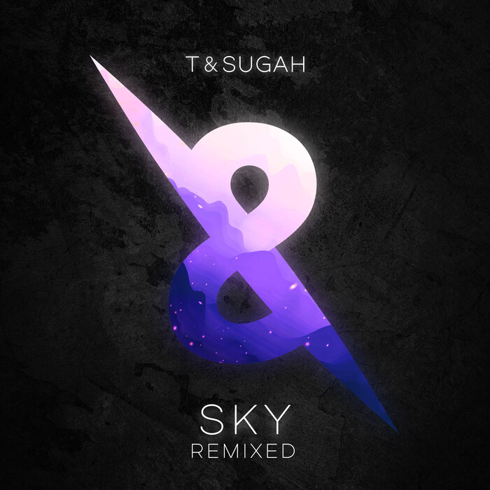 T & Sugah – SKY Remixed [Hi-RES]