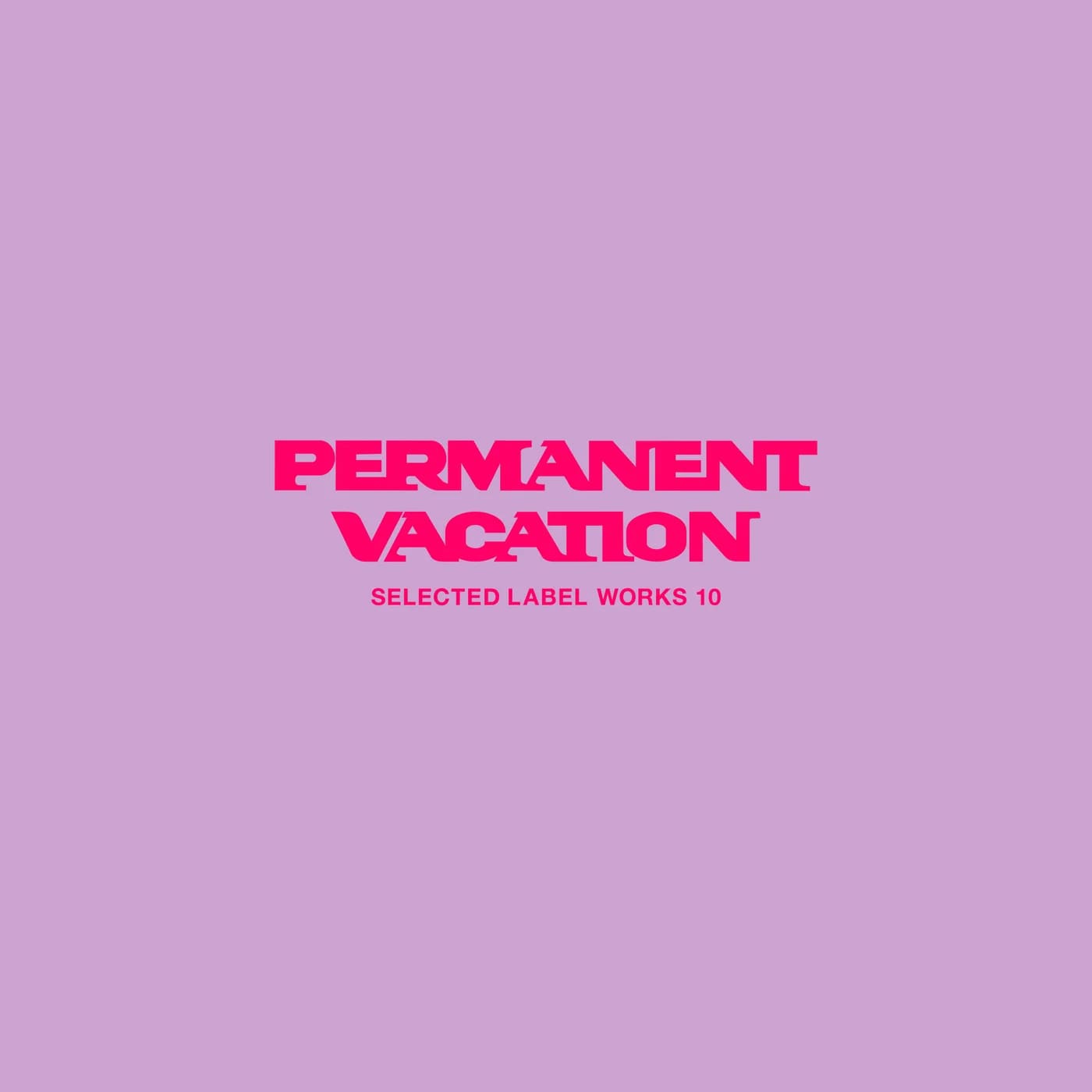 VA – Permanent Vacation Selected Label Works 10
