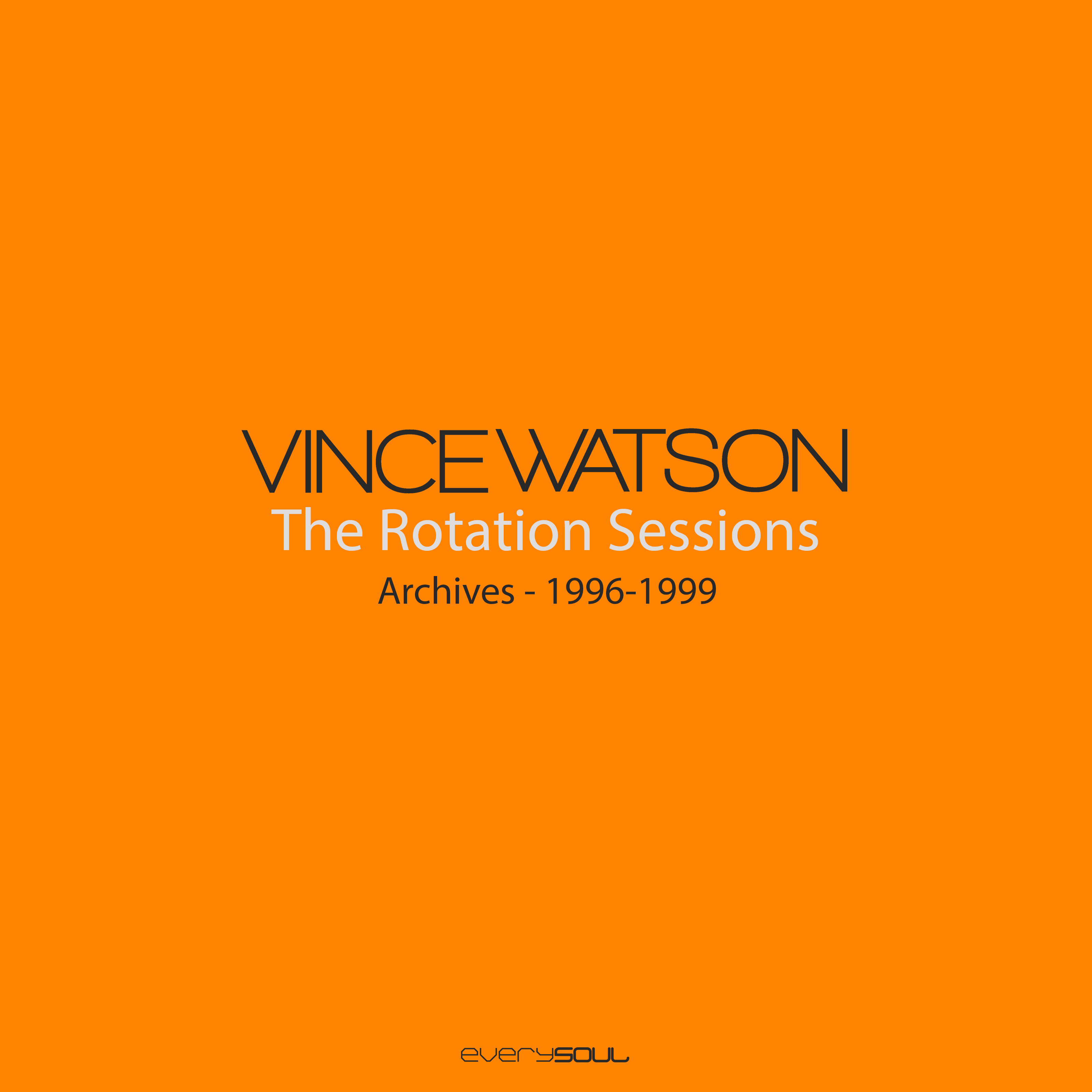 Vince Watson – Archives – The Rotation Sessions