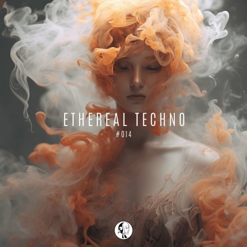 VA – Ethereal Techno #014