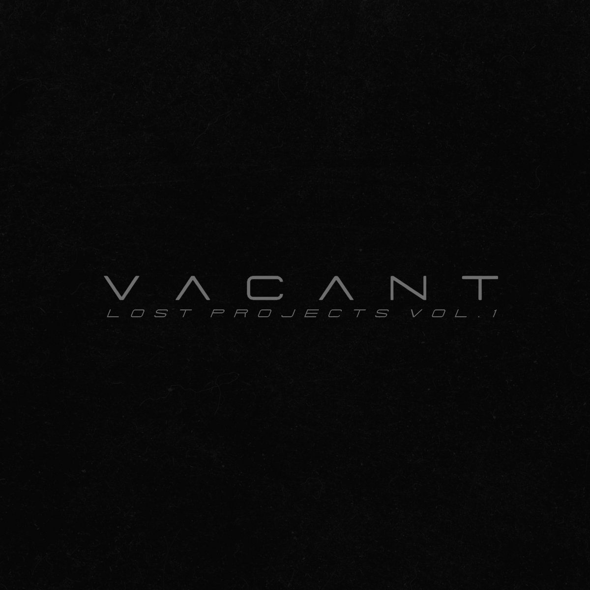 Vacant – Lost Projects Vol.1