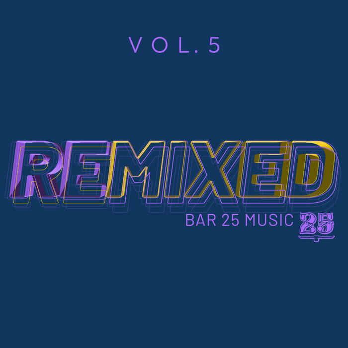VA – Bar 25 Music: Remixed Vol.5