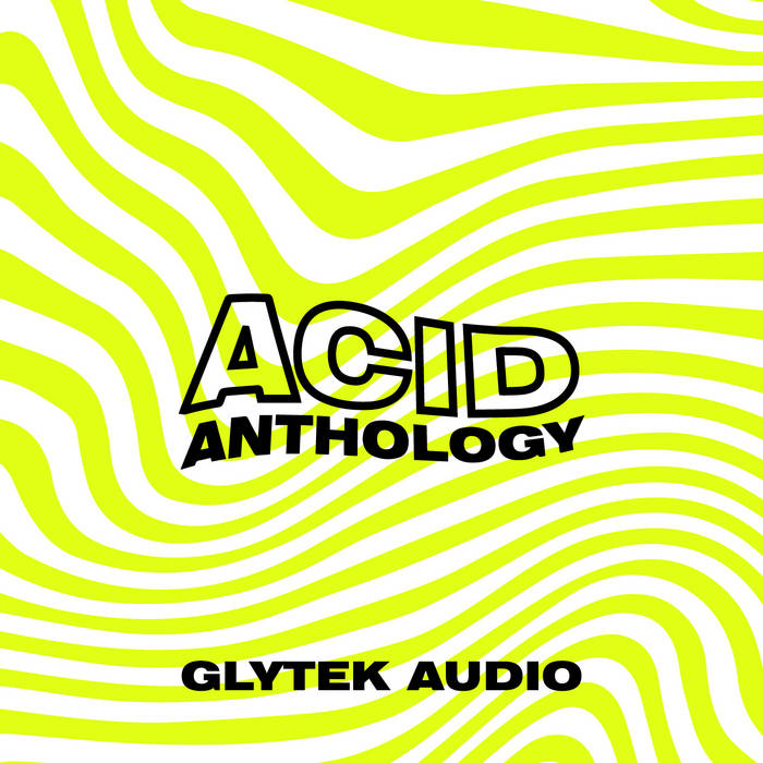 Glytek Audio – Acid Anthology
