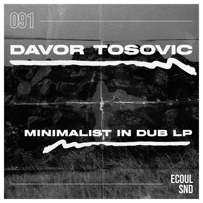 Davor Tosovic – Minimalist in Dub
