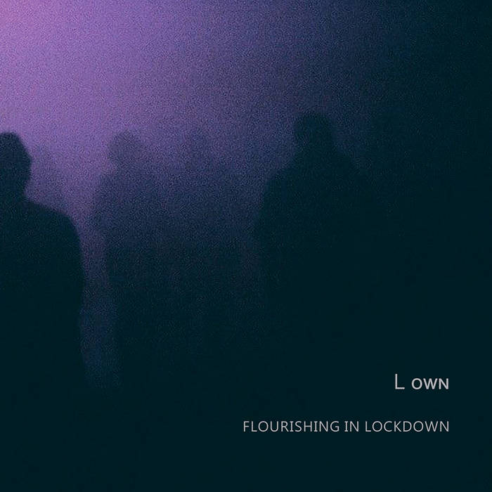 L own – Flourishing in Lockdown