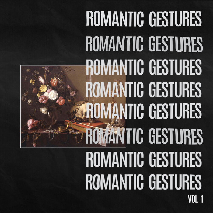 Fort Romeau – Romantic Gestures Vol. 1 [Hi-RES]