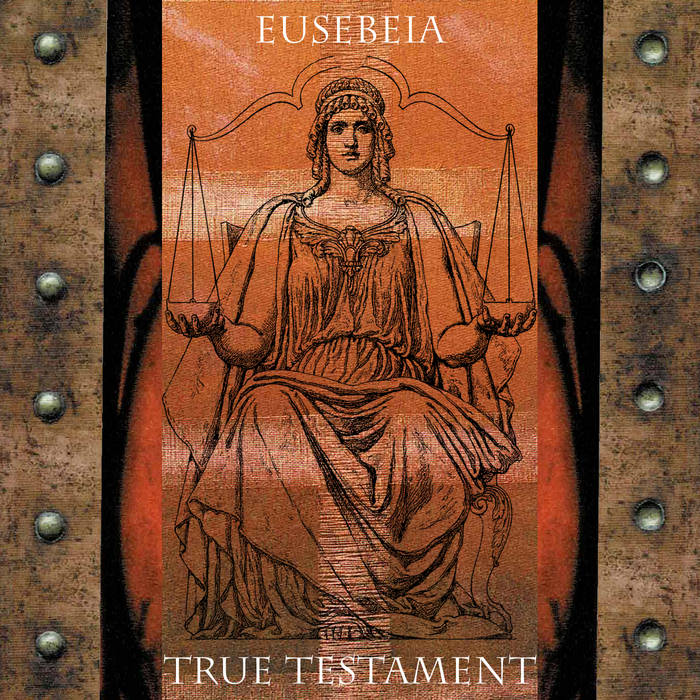 Eusebeia – True Testament