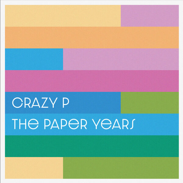 Crazy P – The Paper Years