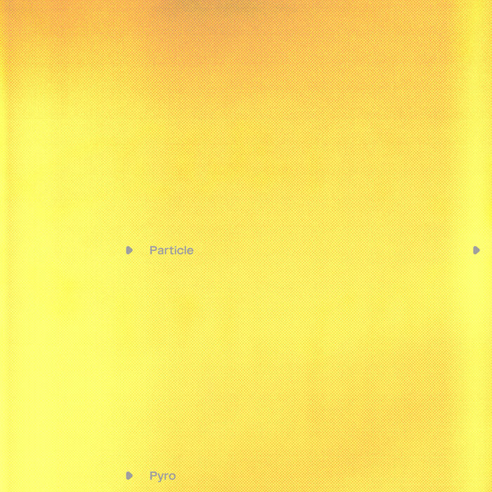 Particle – Pyro [Hi-RES]