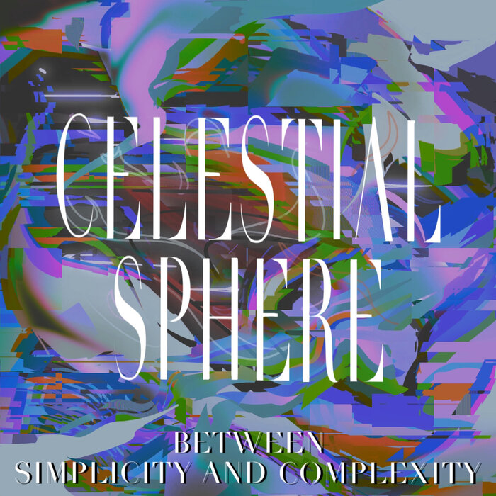 Celestial Sphere – Between Simplicity And Complexity