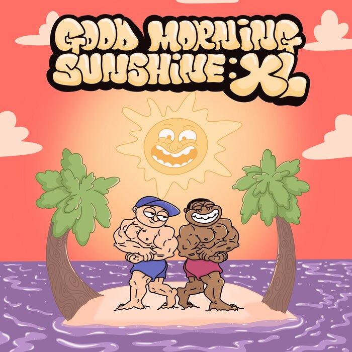 Serum, Inja & Mc Spyda – Good Morning Sunshine: XL