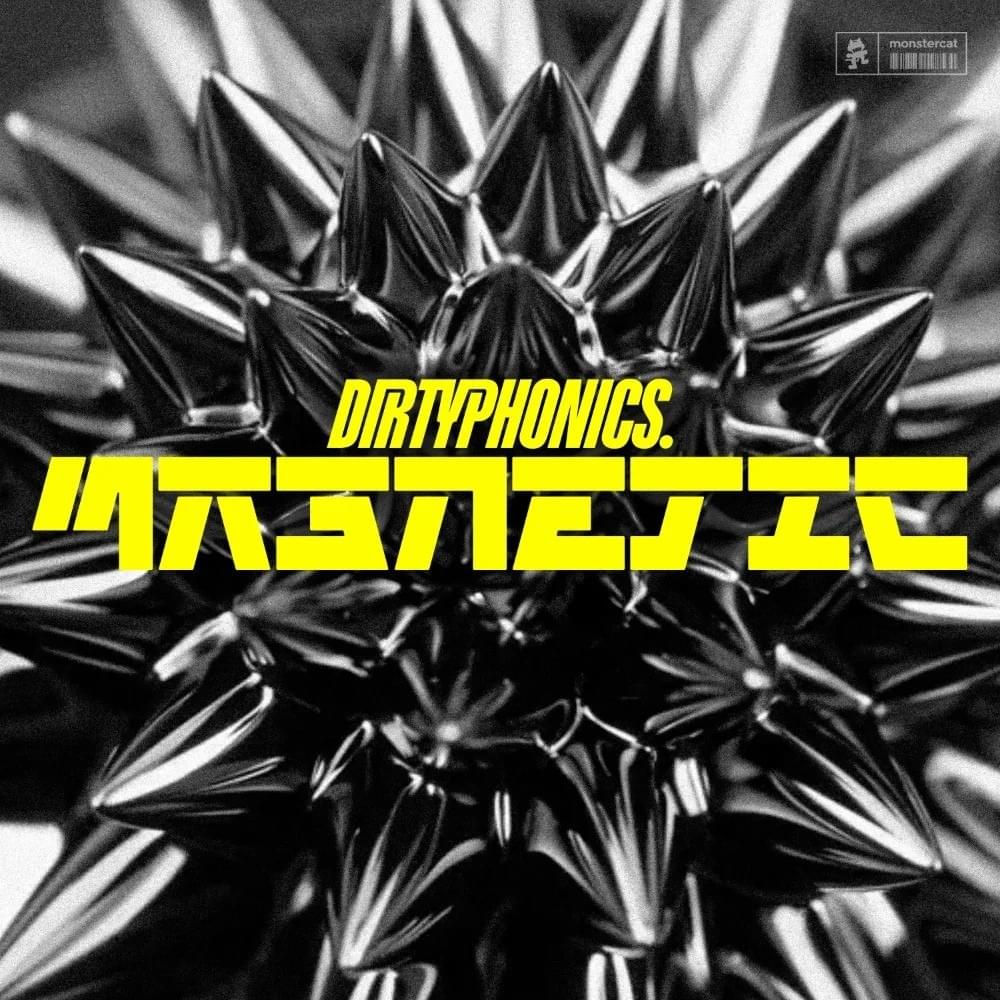 Dirtyphonics – Magnetic