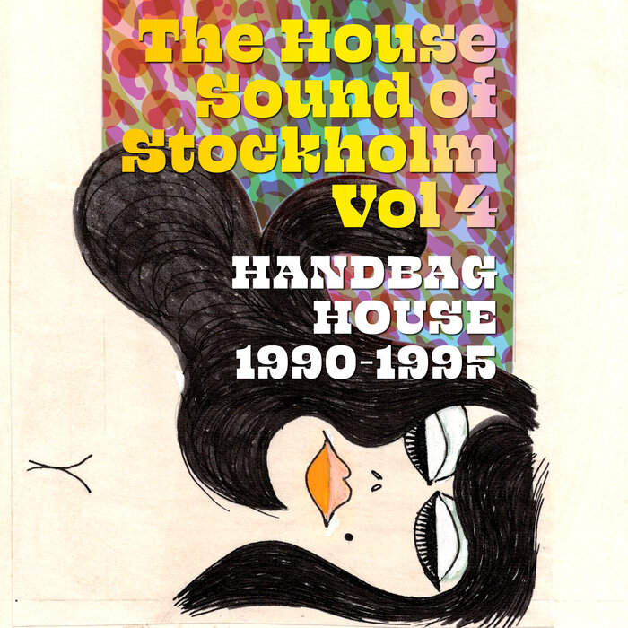 VA – The House Sound of Stockholm Vol 4: Handbag House 1990–1995