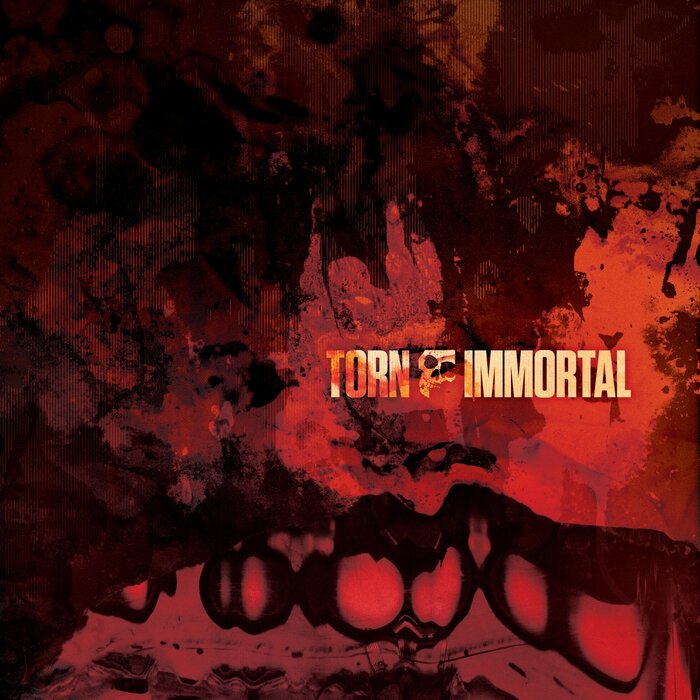 tORN – Immortal