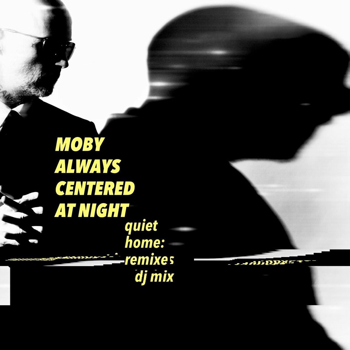 Moby – Always Centered At Night (Quiet Home: Remixes DJ Mix)