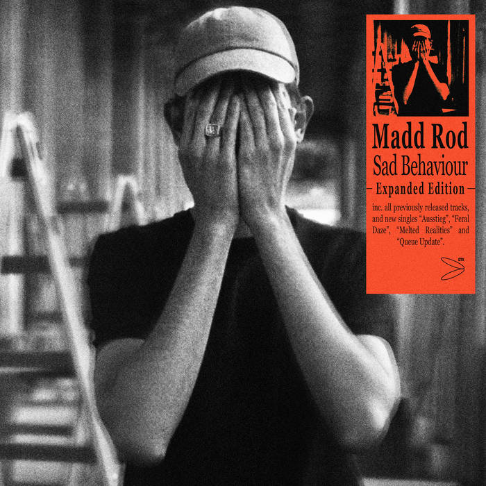 Madd Rod – Sad Behaviour: Expanded Edition