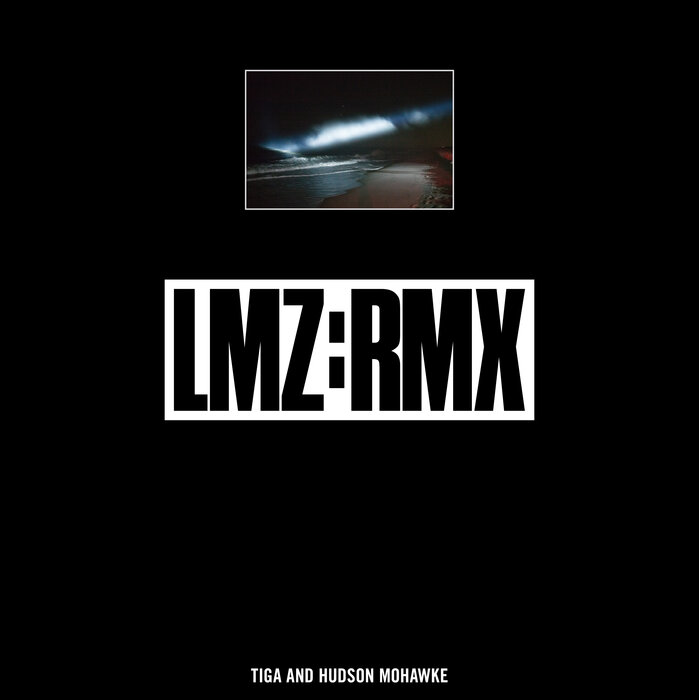 Tiga / Hudson Mohawke – LMZ:RMX