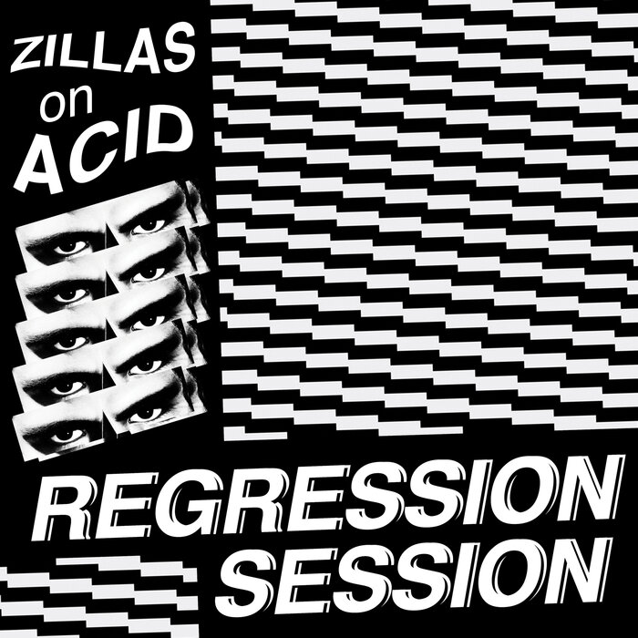 Zillas on Acid – Regression Session