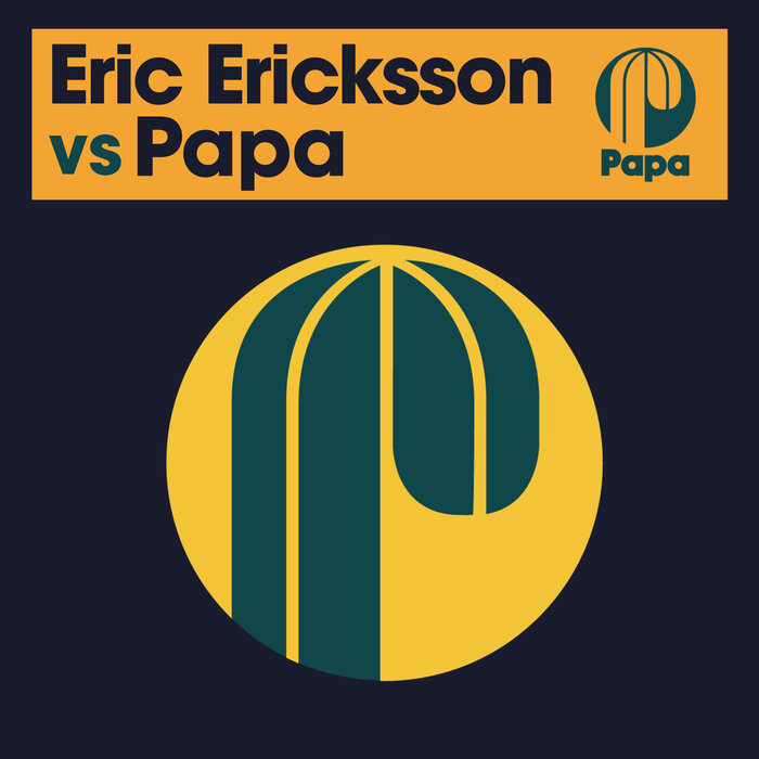 Eric Ericksson – Eric Ericksson vs Papa