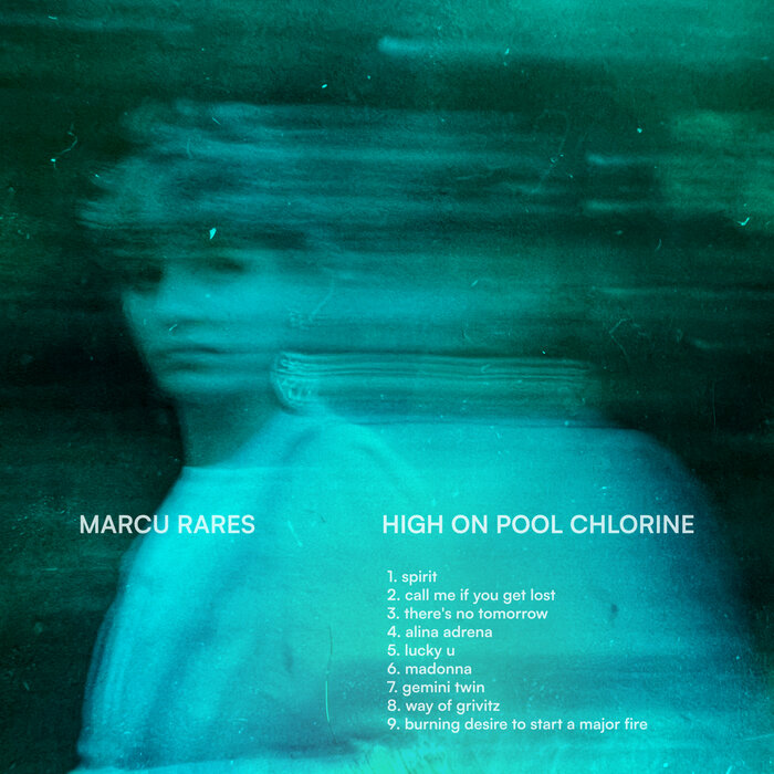 Marcu Rares – High on Pool Chlorine