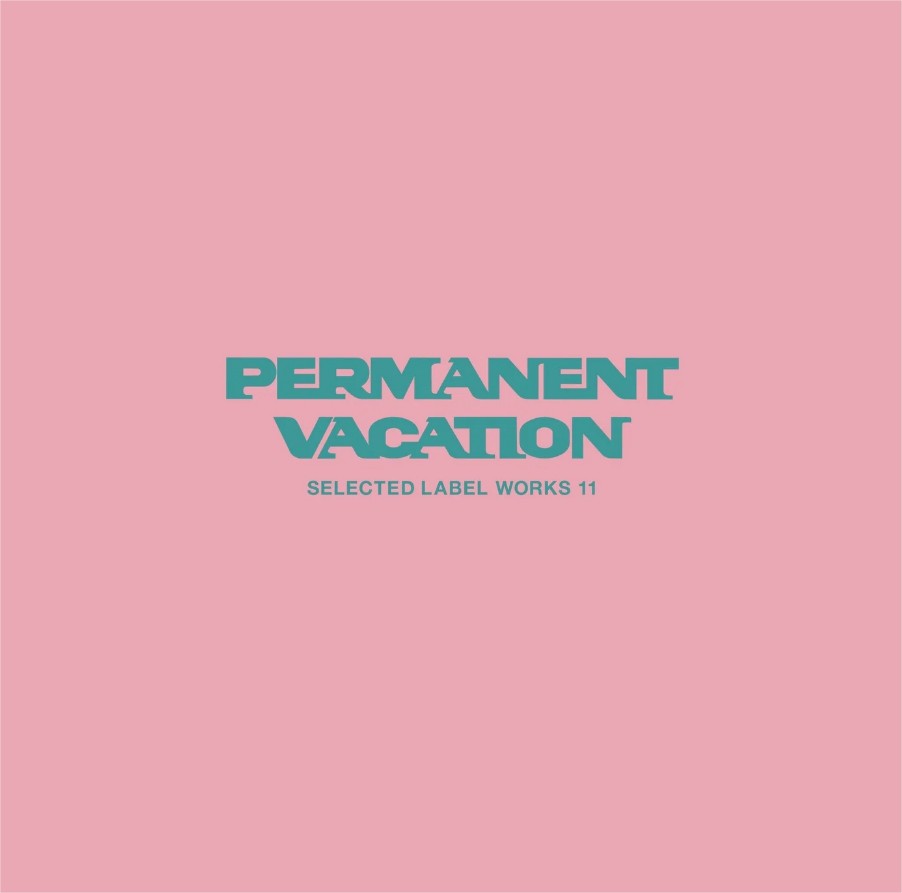 VA – Permanent Vacation Selected Label Works 11