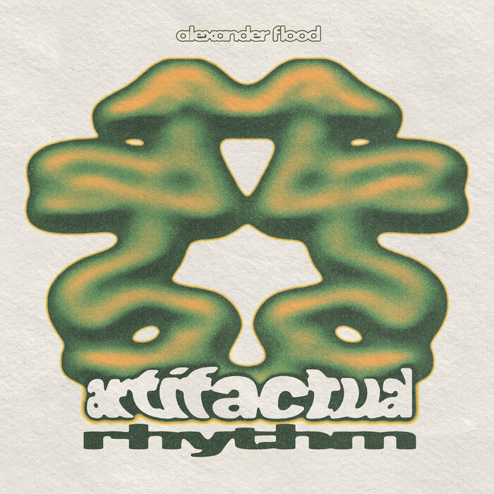 Alexander Flood – ARTIFACTUAL RHYTHM