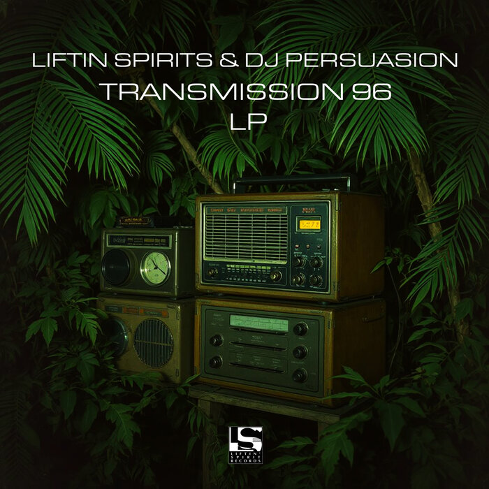 Liftin Spirits & DJ Persuasion – Transmission 96