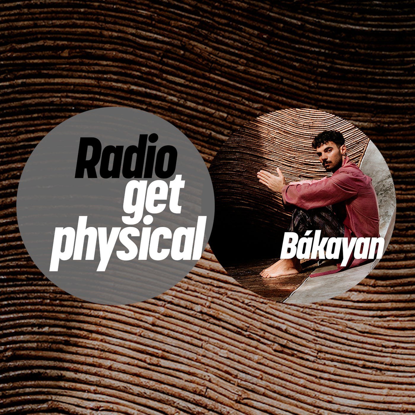 VA – Get Physical Radio by Bákayan