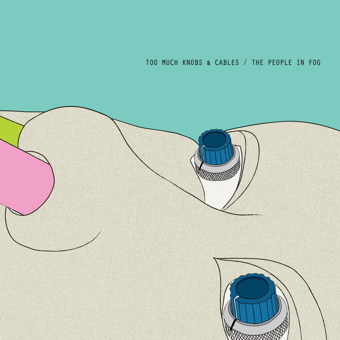 DJ Sodeyama & THE PEOPLE IN FOG – Too Much Knobs And Cables