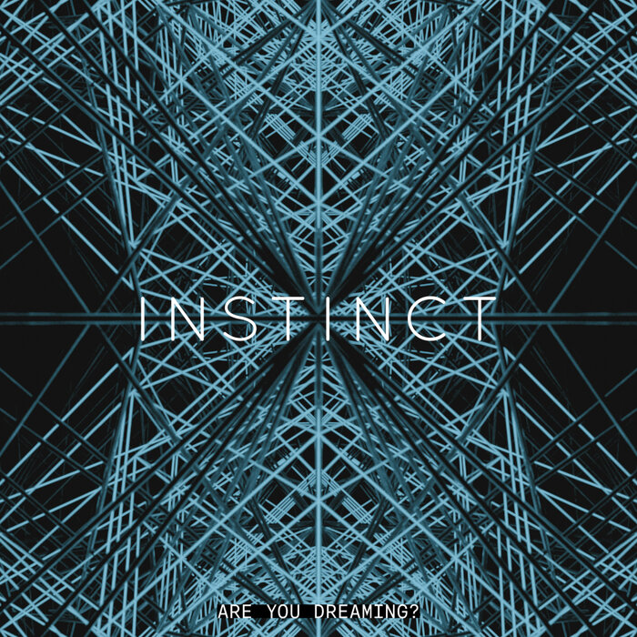 Instinct (UK) – Are You Dreaming