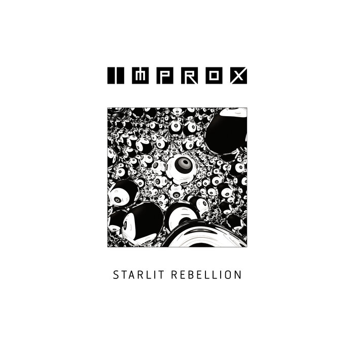 Immediate Proximity – IMPROX – Starlit Rebellion