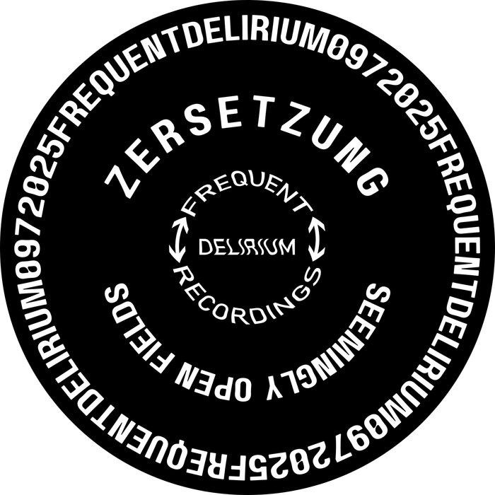 Zersetzung – Seemingly Open Fields