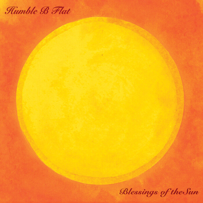 Humble B Flat – Blessings of the Sun