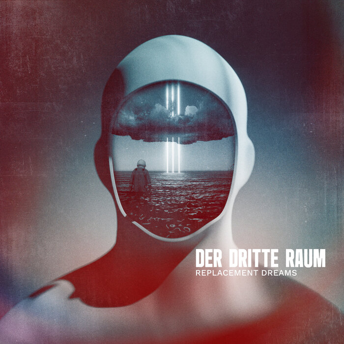 Der Dritte Raum – Replacement Dreams