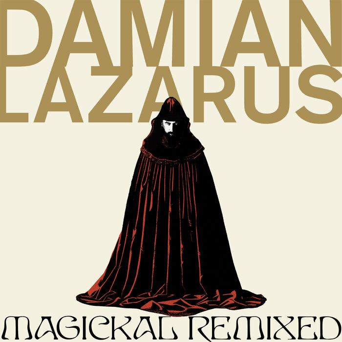 Damian Lazarus – Magickal Remixed