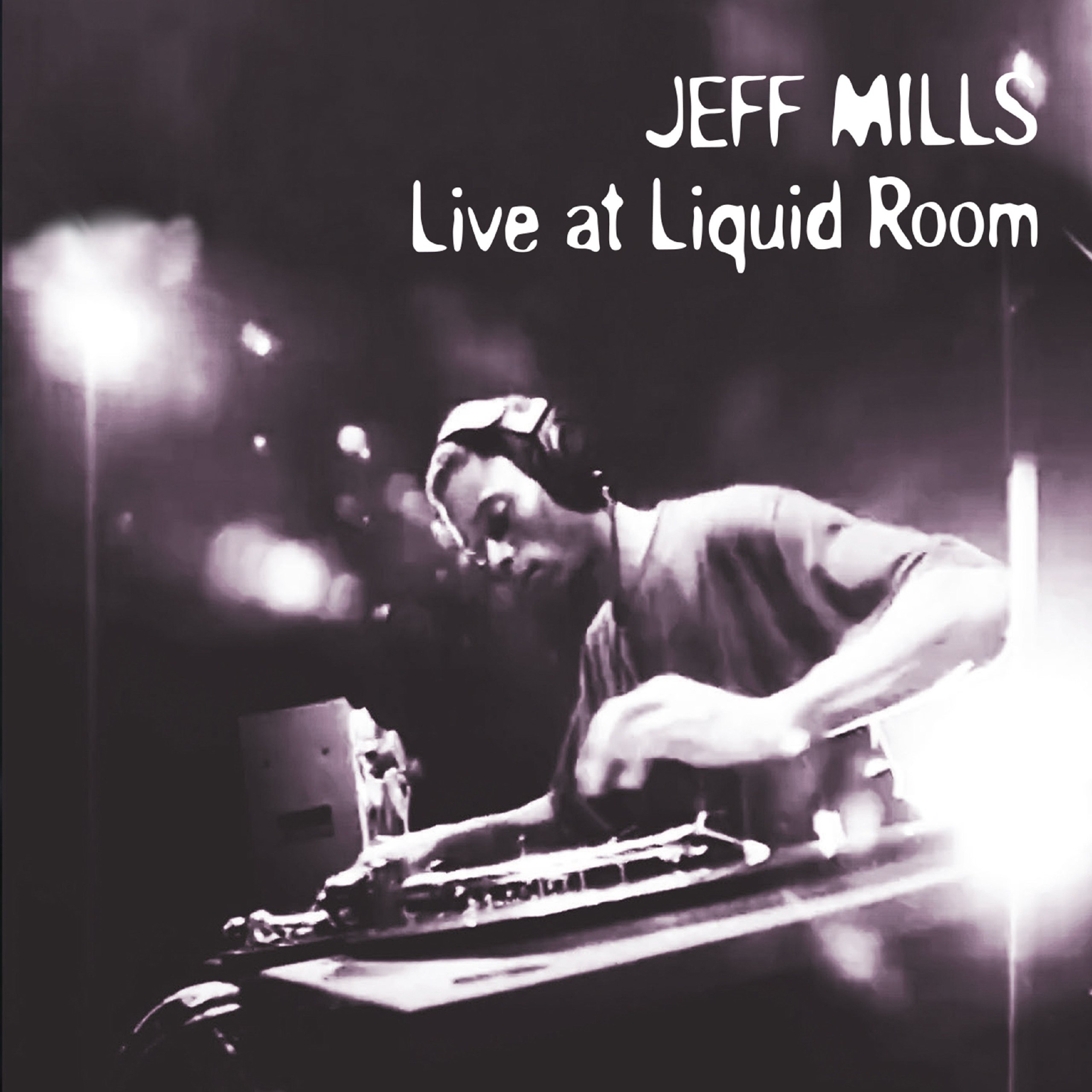 Jeff Mills – Jeff Mills at The Liquid Room (DJ Mix)