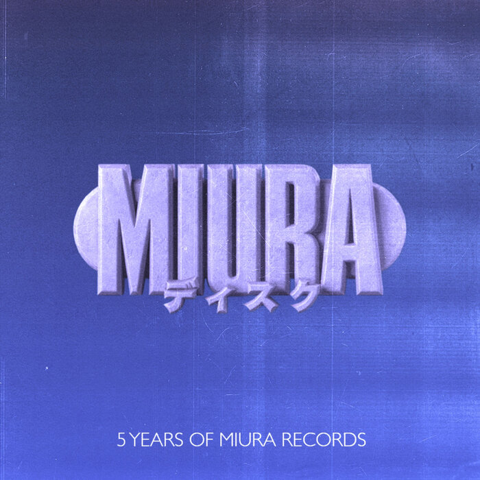 VA – 5 Years of Miura Records