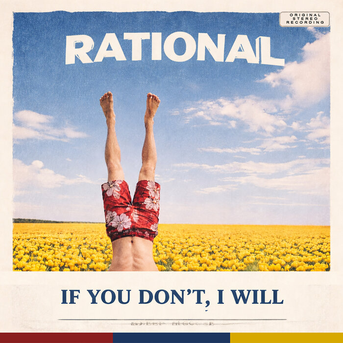 Rational – IF YOU DON’T, I WILL