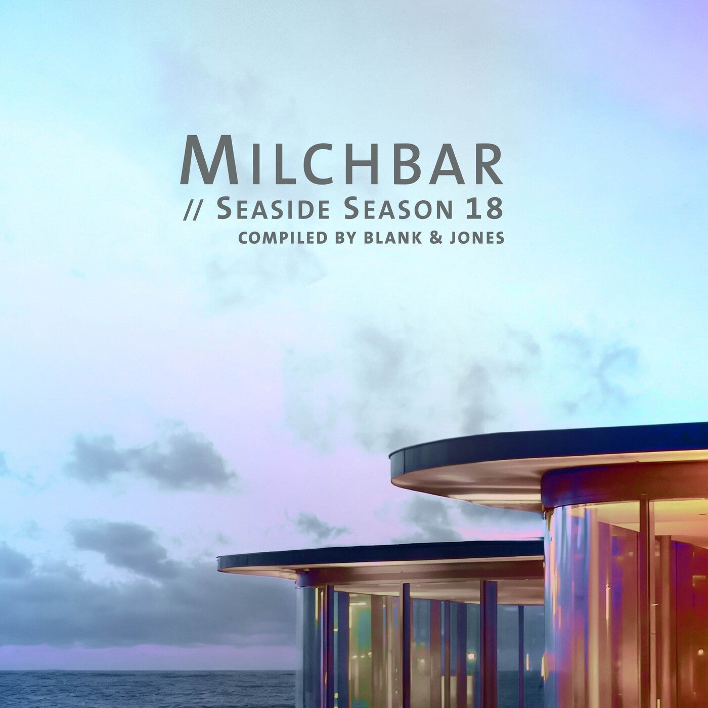Blank & Jones – Milchbar // Seaside Season 18