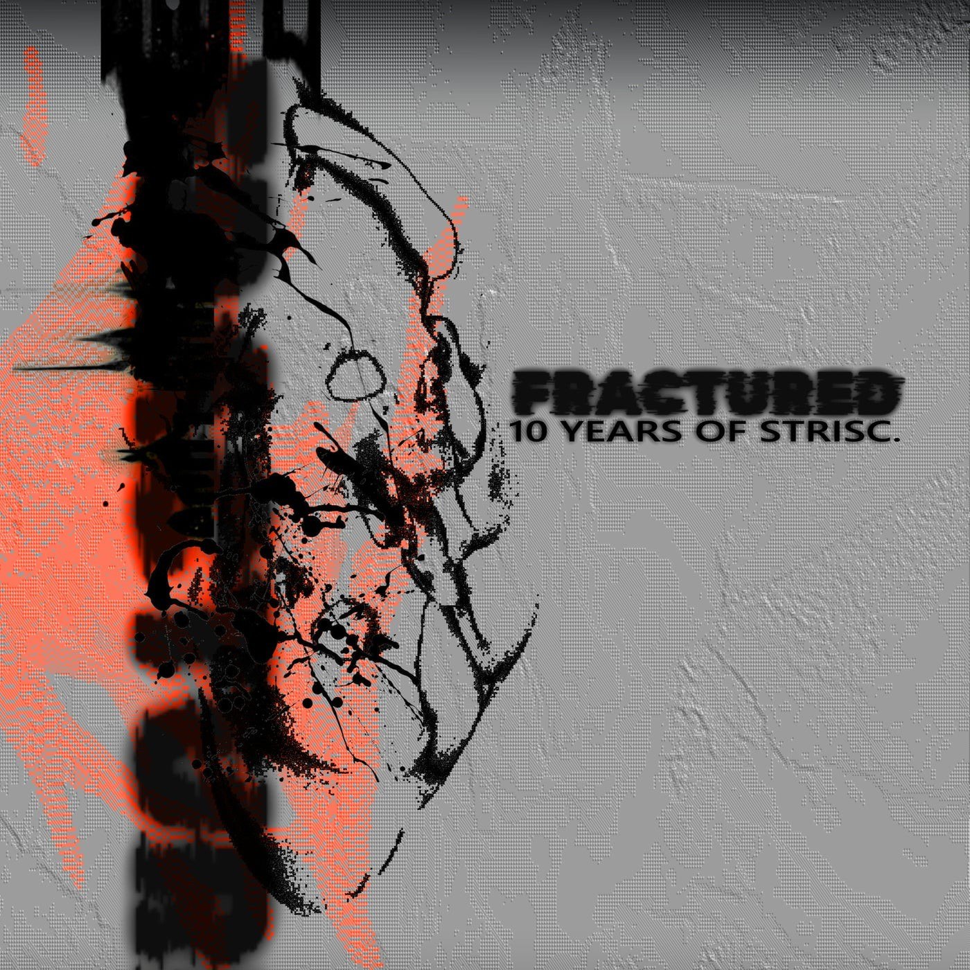 STRISC. – FRACTURED – 10 YEARS OF STRISC