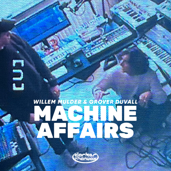 Willem Mulder & Grover Duvall – Machine Affairs