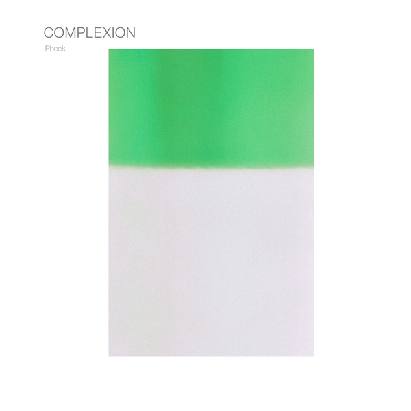 Pheek – Complexion