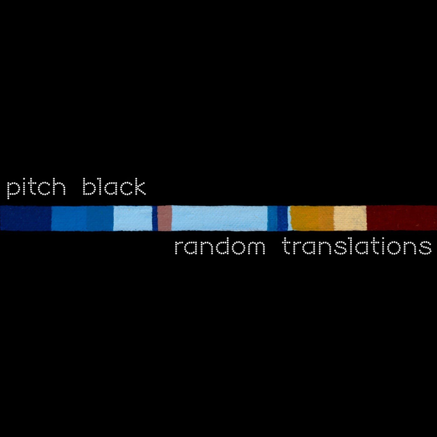 Pitch Black – Random Translations