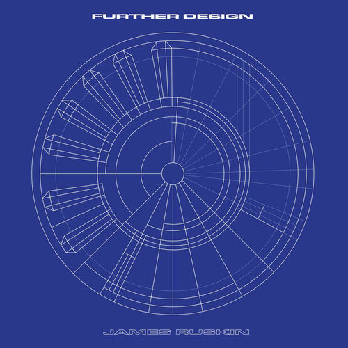 James Ruskin – Further Design 2026 Remaster