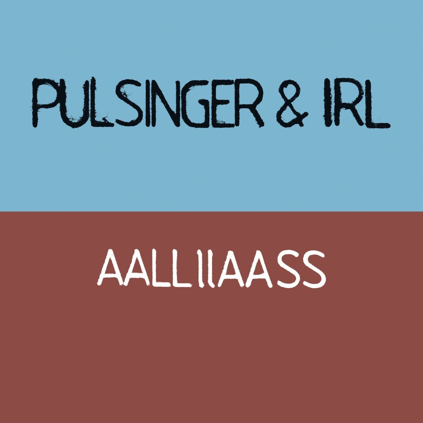 Pulsinger&Irl – AALLIIAASS