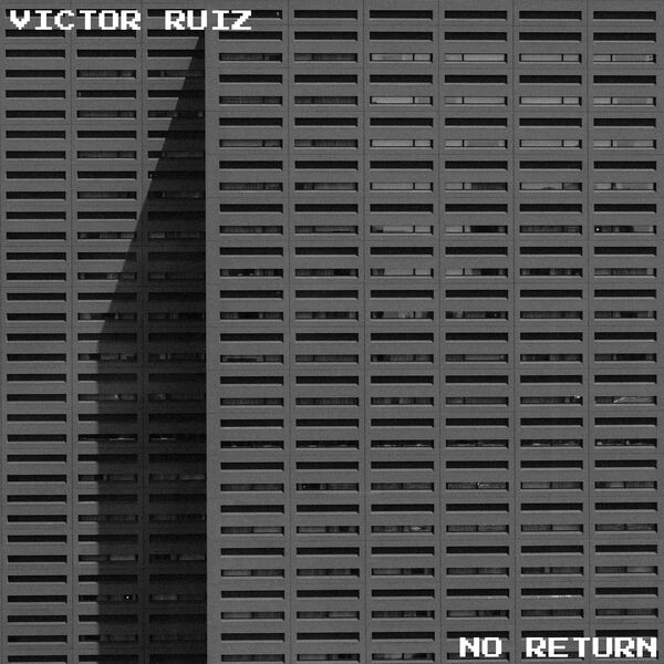 Victor Ruiz – No Return
